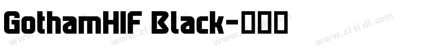 GothamHIF Black字体转换